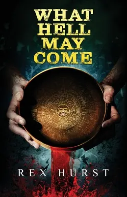 Che cosa può venire l'inferno - What Hell May Come