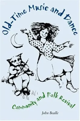 Musica e danza d'altri tempi: Comunità e revival popolare - Old-Time Music and Dance: Community and Folk Revival