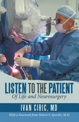 Ascoltare il paziente: Della vita e della neurochirurgia - Listen to the Patient: Of Life and Neurosurgery