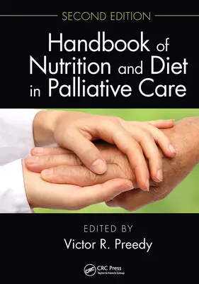 Manuale di nutrizione e dietetica nelle cure palliative, seconda edizione - Handbook of Nutrition and Diet in Palliative Care, Second Edition