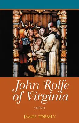 John Rolfe della Virginia - John Rolfe of Virginia