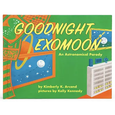 Buonanotte Exomoon: Una parodia astronomica - Goodnight Exomoon: An Astronomical Parody