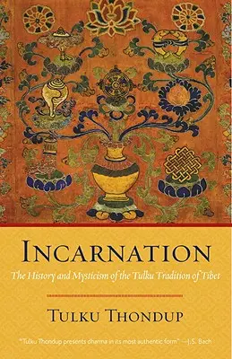 Incarnazione: Storia e mistica della tradizione dei Tulku del Tibet - Incarnation: The History and Mysticism of the Tulku Tradition of Tibet