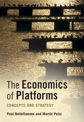 Economia delle piattaforme: Concetti e strategie - The Economics of Platforms: Concepts and Strategy