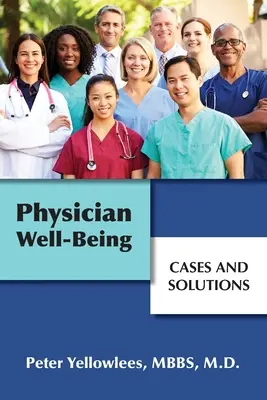 Il benessere del medico: Casi e soluzioni - Physician Well-Being: Cases and Solutions