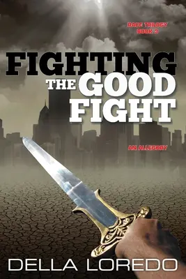 Combattere la buona battaglia - Fighting the Good Fight