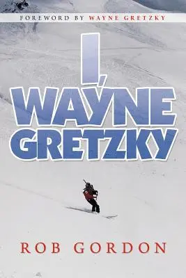 Io, Wayne Gretzky: Storie brevi di - I, Wayne Gretzky: Short Stories by