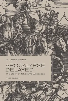 Apocalisse ritardata: La storia dei Testimoni di Geova, terza edizione - Apocalypse Delayed: The Story of Jehovah's Witnesses, Third Edition