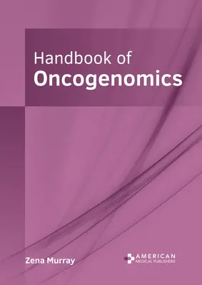 Manuale di oncogenomica - Handbook of Oncogenomics