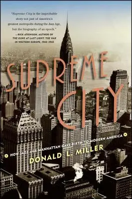 La città suprema: Come la Manhattan dell'età del jazz ha dato vita all'America moderna - Supreme City: How Jazz Age Manhattan Gave Birth to Modern America