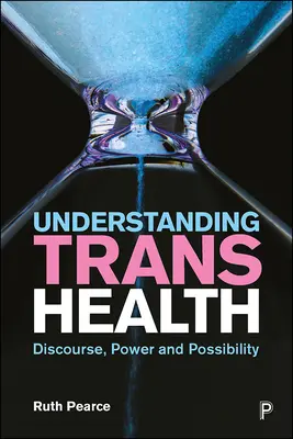 Capire la salute trans: Discorso, potere e possibilità - Understanding Trans Health: Discourse, Power and Possibility