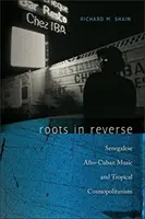 Radici al contrario: Musica afrocubana senegalese e cosmopolitismo tropicale - Roots in Reverse: Senegalese Afro-Cuban Music and Tropical Cosmopolitanism