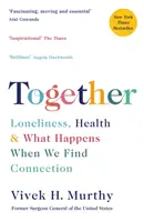 Insieme - Solitudine, salute e cosa succede quando troviamo la connessione - Together - Loneliness, Health and What Happens When We Find Connection