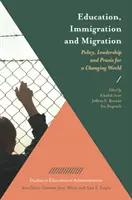 Educazione, immigrazione e migrazione: Politiche, leadership e prassi per un mondo che cambia - Education, Immigration and Migration: Policy, Leadership and Praxis for a Changing World