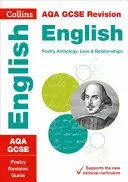 Collins GCSE Revision and Practice - New 2015 Curriculum Edition -- Aqa GCSE Poetry Anthology: Amore e relazioni: Guida alla revisione - Collins GCSE Revision and Practice - New 2015 Curriculum Edition -- Aqa GCSE Poetry Anthology: Love and Relationships: Revision Guide