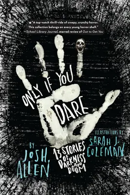 Solo se osi: 13 storie di oscurità e sventura - Only If You Dare: 13 Stories of Darkness and Doom