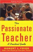 L'insegnante appassionato: Una guida pratica - The Passionate Teacher: A Practical Guide