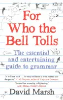 Per chi suona la campana - La guida essenziale e divertente alla grammatica - For Who the Bell Tolls - The Essential and Entertaining Guide to Grammar