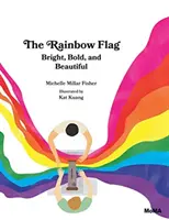 La bandiera arcobaleno: Luminosa, audace e bella - The Rainbow Flag: Bright, Bold, and Beautiful