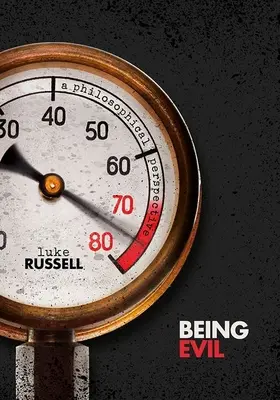 Essere malvagi: una prospettiva filosofica - Being Evil: A Philosophical Perspective