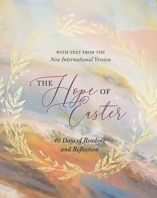 La speranza della Pasqua: 40 giorni di lettura e riflessione - The Hope of Easter: 40 Days of Reading and Reflection