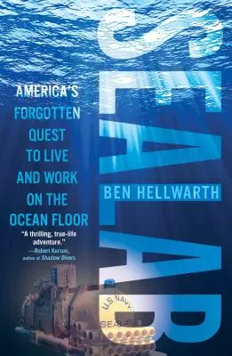 Sealab: La ricerca dimenticata dell'America di vivere e lavorare sul fondo dell'oceano - Sealab: America's Forgotten Quest to Live and Work on the Ocean Floor