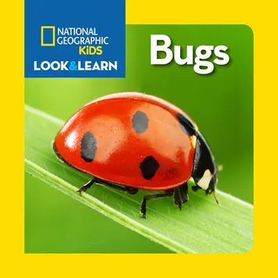 I bambini del National Geographic guardano e imparano: Insetti - National Geographic Kids Look and Learn: Bugs
