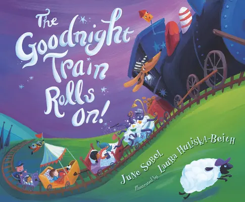 Il treno della buonanotte va avanti! - The Goodnight Train Rolls On!