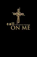 Chiamami: Un libro di preghiere per giovani (brossura) - Call on Me: A Prayer Book for Young People (paperback)