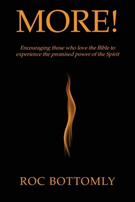 Di più! Incoraggiare coloro che amano la Bibbia a sperimentare la potenza promessa dello Spirito - More!: Encouraging those who love the Bible to experience the promised power of the Spirit