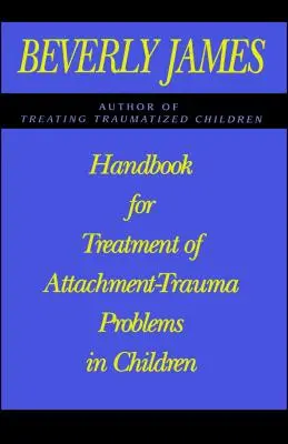 Manuale per il trattamento dei problemi di attaccamento nei bambini - Handbook for Treatment of Attachment Problems in Children