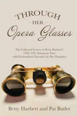 Attraverso gli occhiali dell'opera - Through Her Opera Glasses