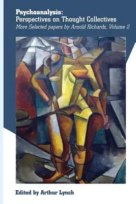 Psicoanalisi: Prospettive sui collettivi di pensiero - Psychoanalysis: Perspectives on Thought Collectives