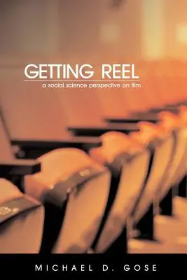 Getting Reel: Una prospettiva di scienze sociali sul cinema - Getting Reel: A Social Science Perspective on Film