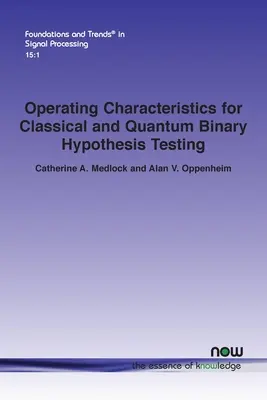 Caratteristiche operative per la verifica di ipotesi binarie classiche e quantistiche - Operating Characteristics for Classical and Quantum Binary Hypothesis Testing