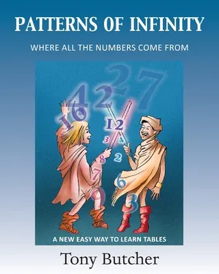 I modelli dell'infinito: Da dove vengono tutti i numeri - Patterns of Infinity: Where All the Numbers Come From