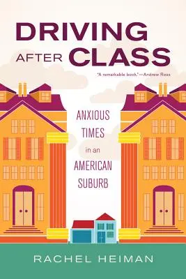 Guidare dopo la lezione, 31: tempi d'ansia in un sobborgo americano - Driving After Class, 31: Anxious Times in an American Suburb
