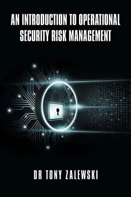 Introduzione alla gestione dei rischi per la sicurezza operativa - An Introduction to Operational Security Risk Management