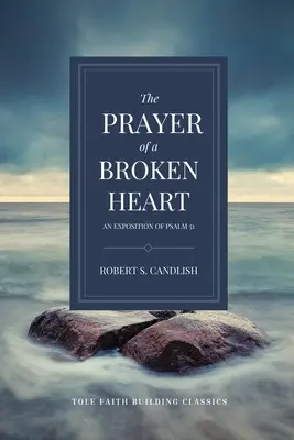 La preghiera del cuore spezzato: Esposizione del Salmo 51 - The Prayer of a Broken Heart: An Exposition of Psalm 51