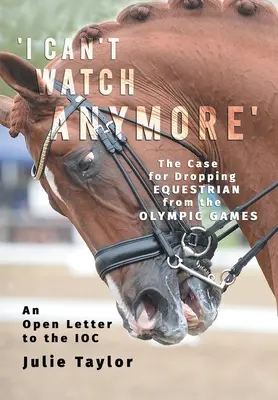 Non posso più guardare: Il caso di eliminare l'equitazione dai Giochi Olimpici - 'I Can't Watch Anymore': The Case for Dropping Equestrian from the Olympic Games