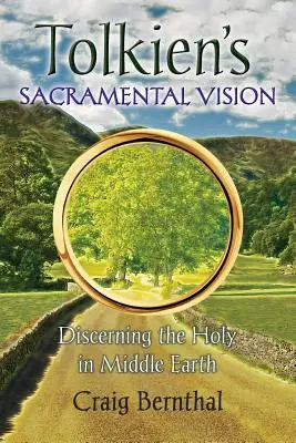 La visione sacramentale di Tolkien: Discernere il sacro nella Terra di Mezzo - Tolkien's Sacramental Vision: Discerning the Holy in Middle Earth