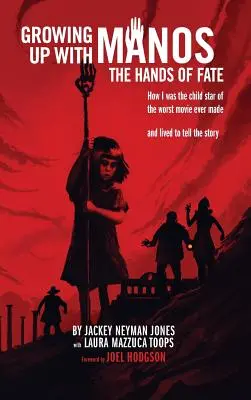 Crescere con Manos: Le mani del destino (Hardback) - Growing Up with Manos: The Hands of Fate (Hardback)