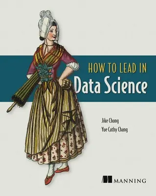 Come essere leader nella scienza dei dati - How to Lead in Data Science