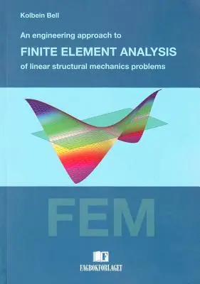 Approccio ingegneristico all'analisi agli elementi finiti di problemi di meccanica strutturale lineare - Engineering Approach to Finite Element Analysis of Linear Structural Mechanics Problems