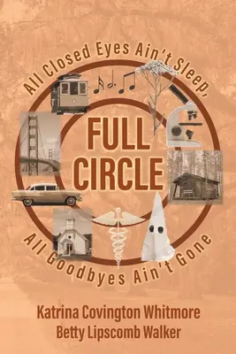 Full Circle: Tutti gli occhi chiusi non dormono, tutti gli addii non se ne vanno - Full Circle: All Closed Eyes Ain't Sleep, All Goodbyes Ain't Gone