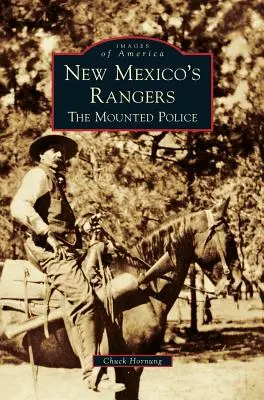 I ranger del Nuovo Messico: La polizia a cavallo - New Mexico's Rangers: The Mounted Police