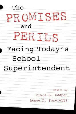 Promesse e pericoli per il sovrintendente scolastico di oggi - The Promises and Perils Facing Today's School Superintendent