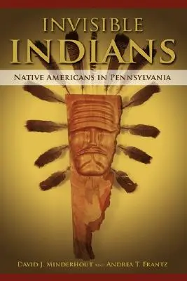 Indiani invisibili: I nativi americani in Pennsylvania - Invisible Indians: Native Americans in Pennsylvania