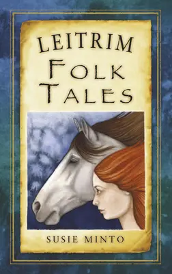 Racconti popolari di Leitrim - Leitrim Folk Tales