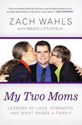 Le mie due mamme: lezioni d'amore, di forza e di ciò che fa una famiglia - My Two Moms: Lessons of Love, Strength, and What Makes a Family